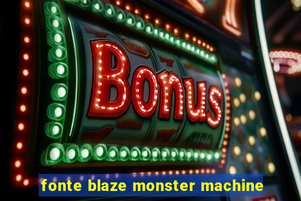 fonte blaze monster machine